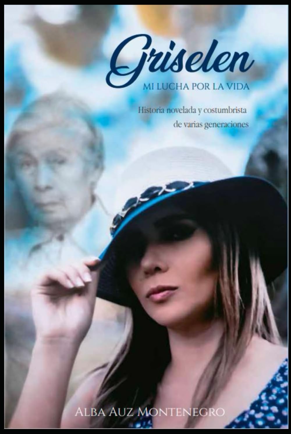 Griselen: Mi lucha por la vida (Spanish Edition)