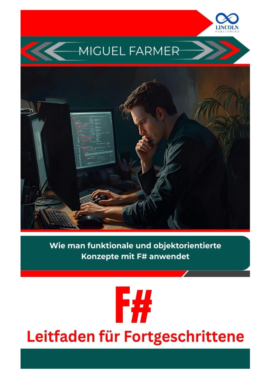 F# Leitfaden für Fortgeschrittene: Wie man funktionale und objektorientierte Konzepte mit F# anwendet