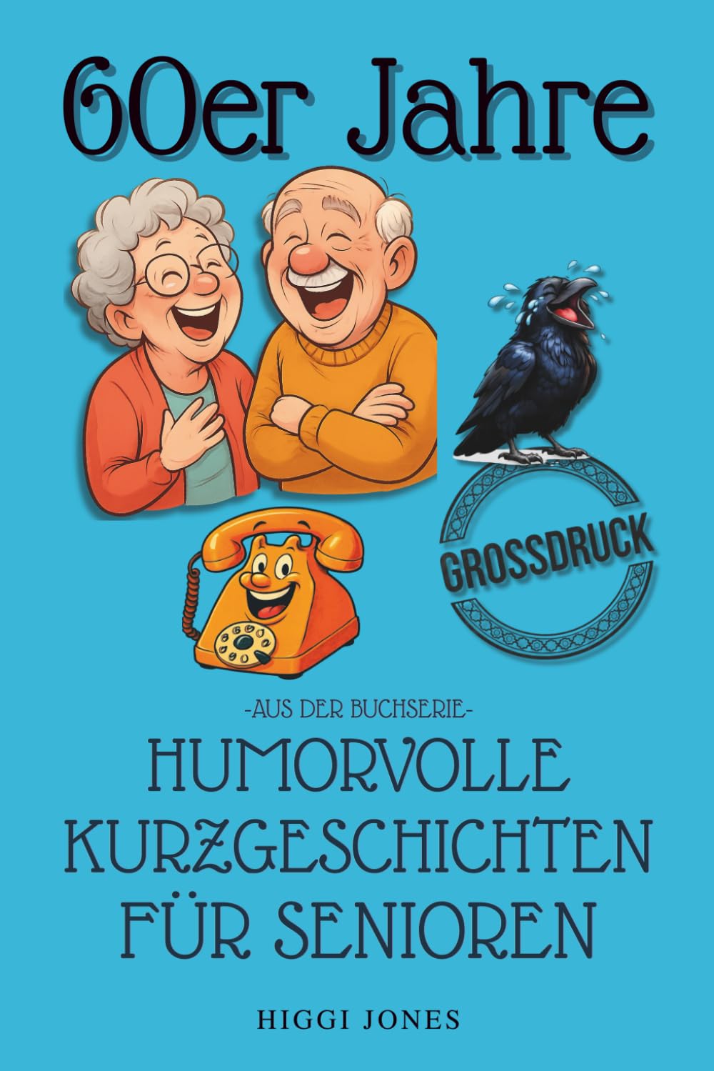 Humorvolle Kurzgeschichten für Senioren | Die 60er Jahre: 50 heitere Geschichten zum Schmunzeln, Erinnern und Wiederentdecken einer unvergesslichen ... für Senioren | 40er, 50er, 60er, 70er Jahre)