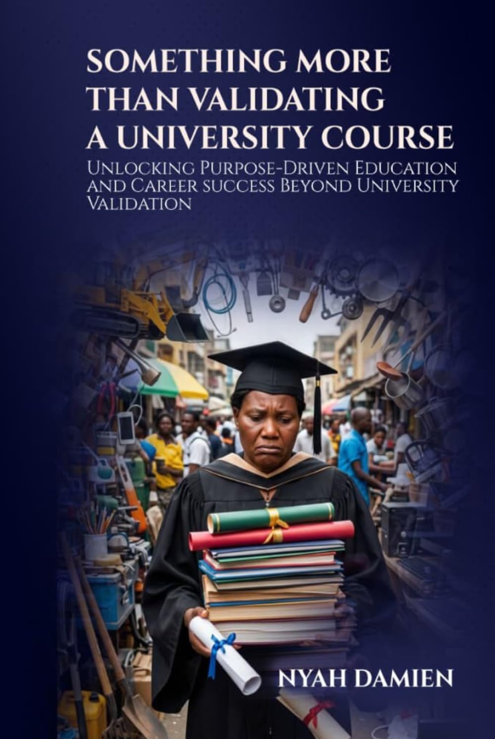 Something More Than Validating A University Course: Unlocking Purpose-Driven Education and Career Success Beyond University Validation