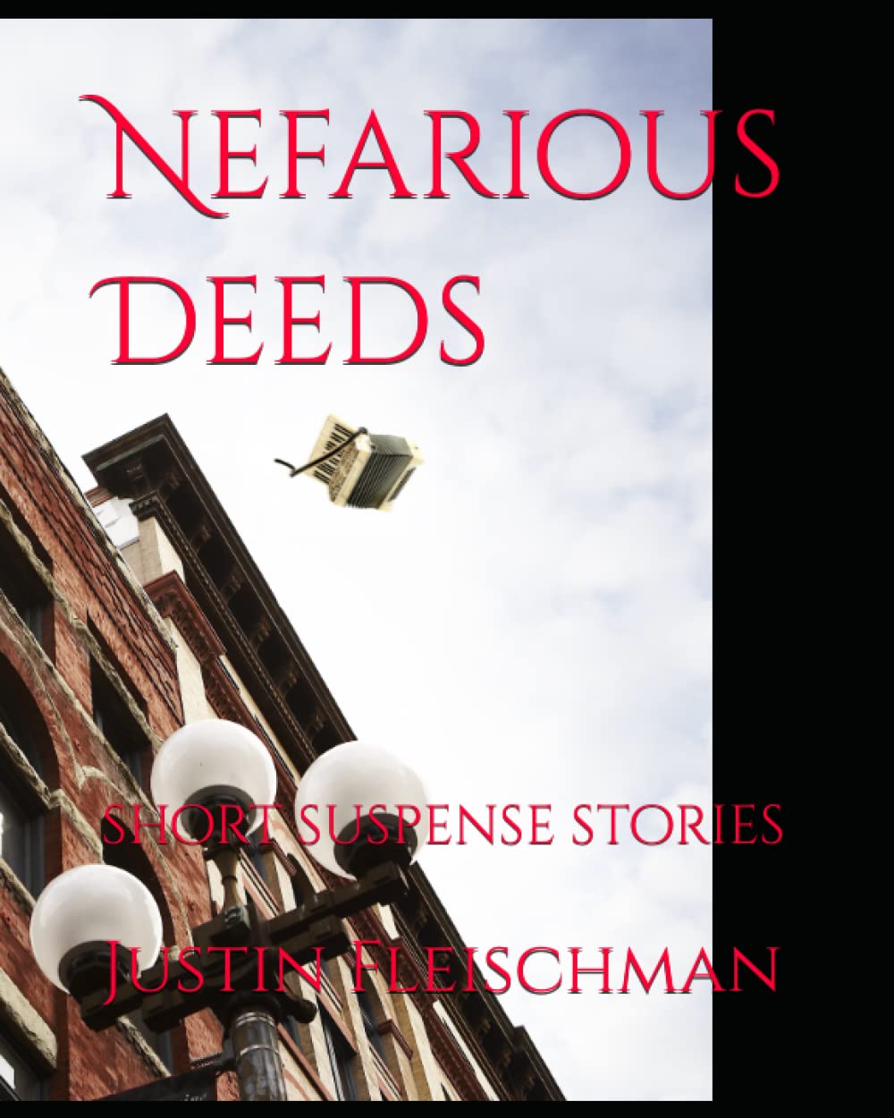 Nefarious Deeds: short suspense stories