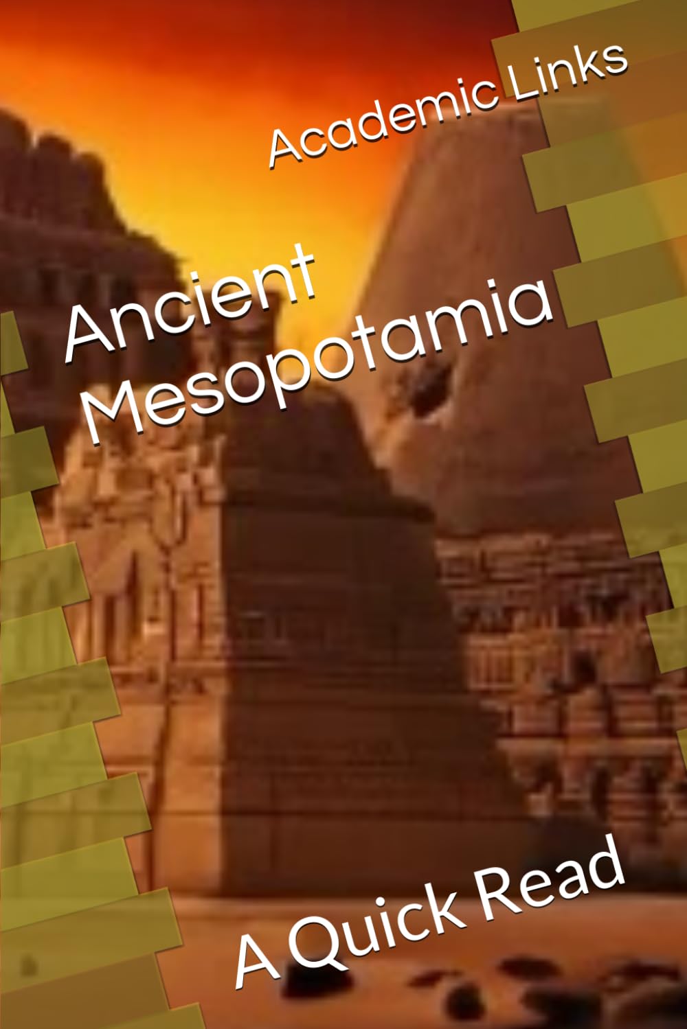 Ancient Mesopotamia: A Quick Read (World History : A Quick Read Series)