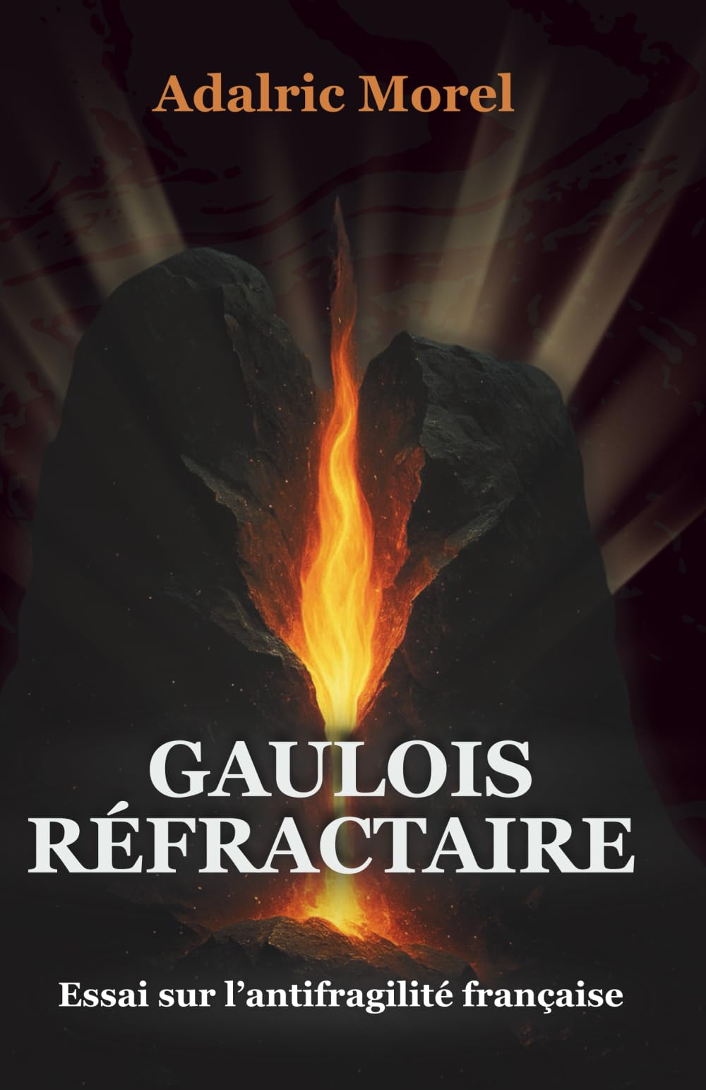 Gaulois Réfractaire: Essai sur l’antifragilité française (L’Esprit Français – Les Essais)