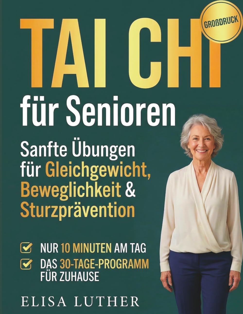 Tai Chi für Senioren: Sanfte Übungen für Gleichgewicht, Beweglichkeit & Sturzprävention – Nur 10 Minuten am Tag, das 30-Tage-Programm für Zuhause