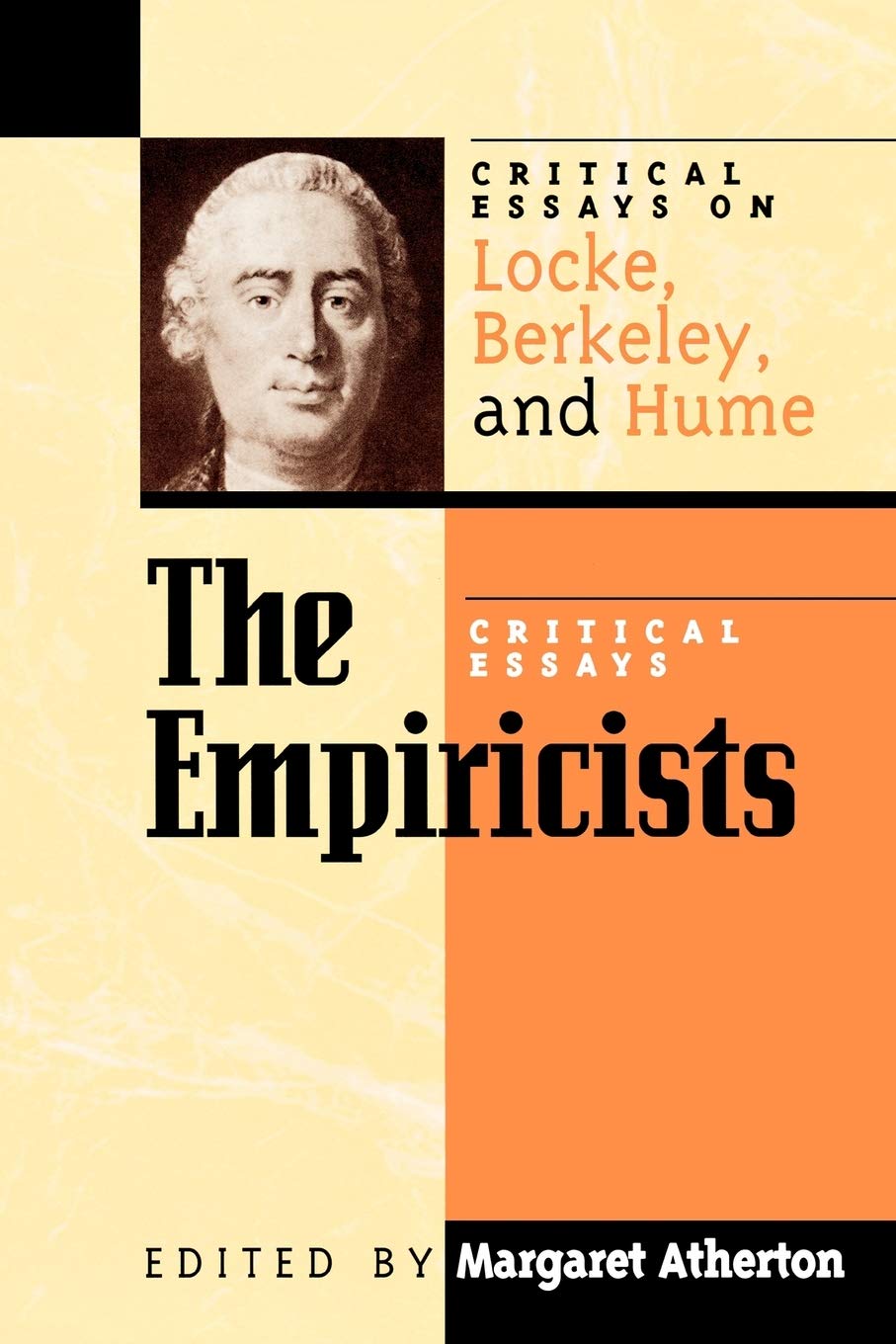 The Empiricists: Critical Essays on Locke, Berkeley, and Hume (Critical Essays on the Classics Series)