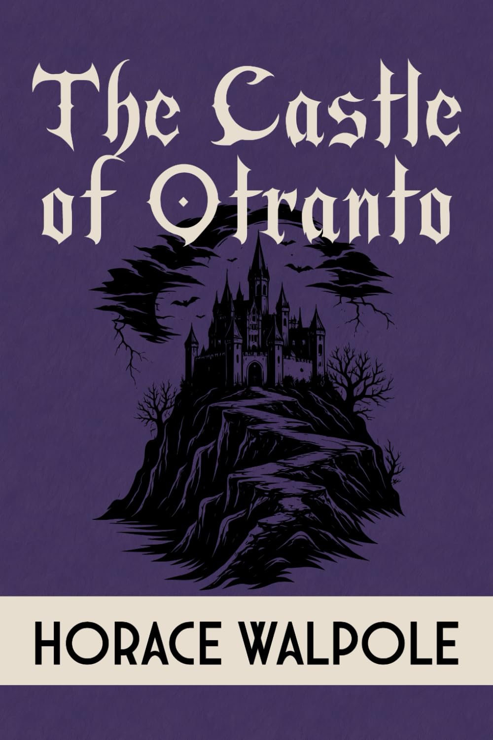 The Castle of Otranto: A Gothic Story