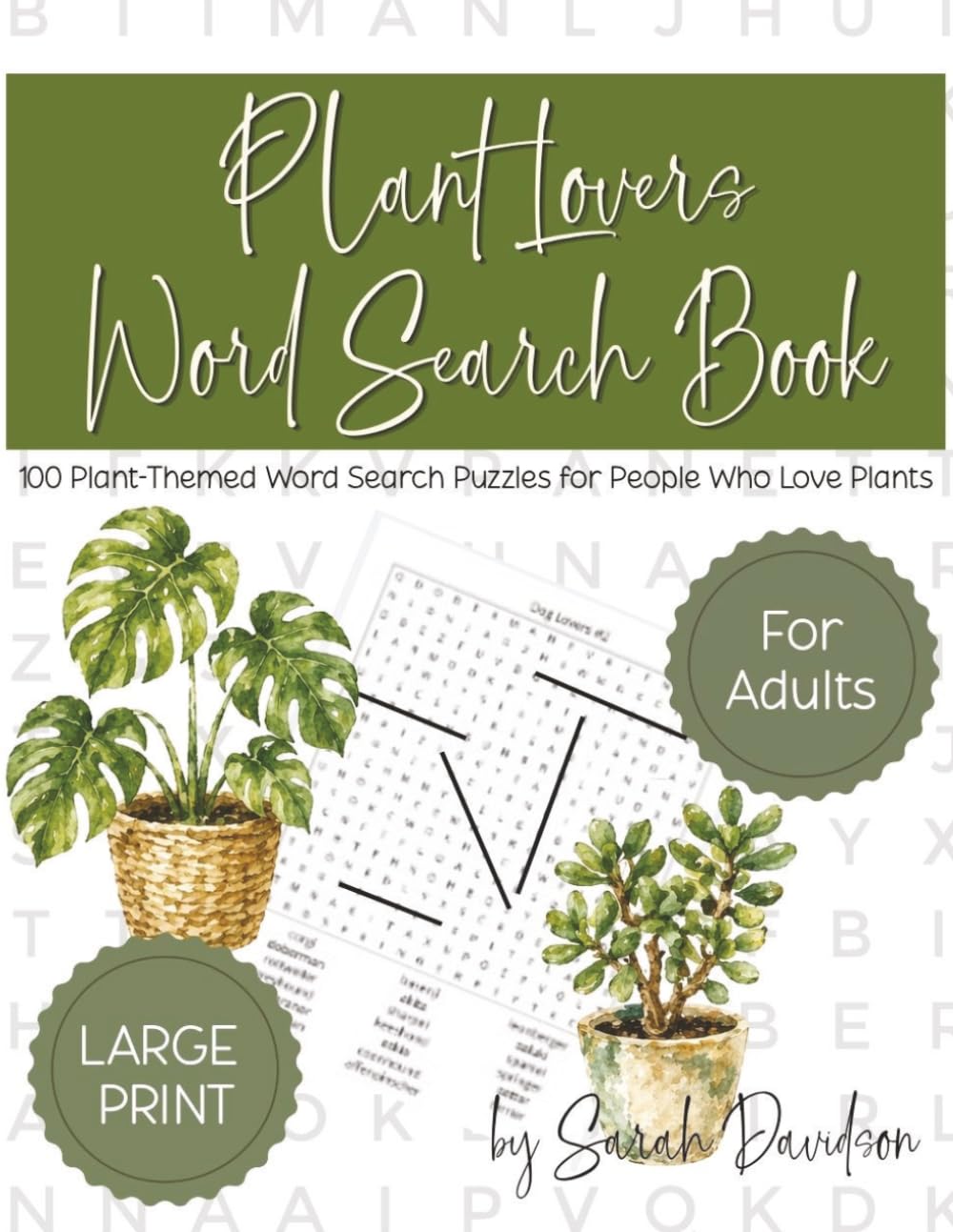 Plant Lovers Word Search Book: 100 Plant-Themed Word Search Puzzles for Plant Lovers (Word Search Books for Adults)