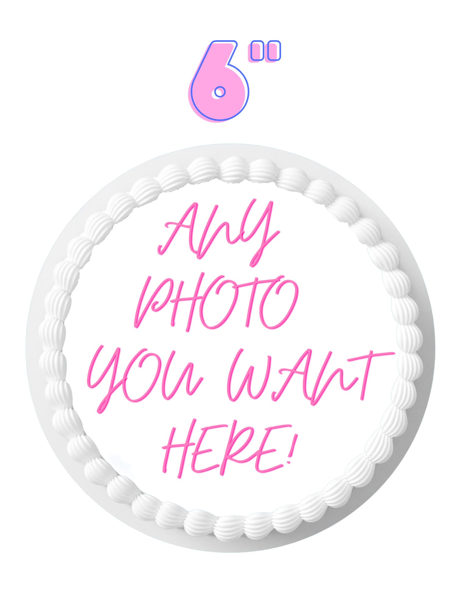 Custom Cake Topper Edible Personalized PRE CUT Your Own Image Birthday 6'' inch Customize Round Circle