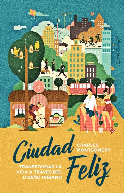 Ciudad Feliz: Transformar la vida a través del diseño urbano (Ensayo)