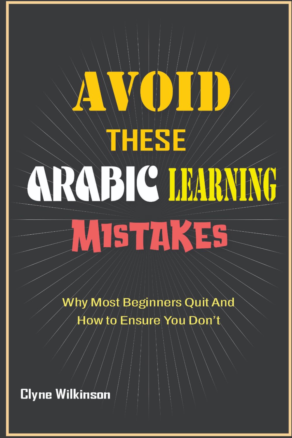 Avoid These Arabic Learning Mistakes: Why Most Beginners Quit and How to Ensure You Don't