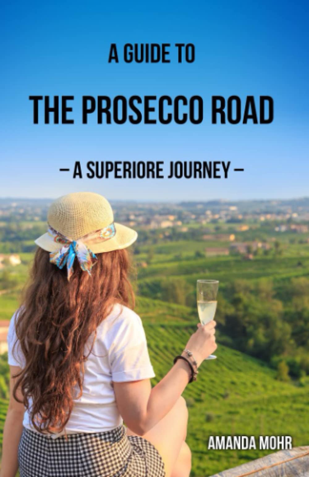 A Guide to the Prosecco Road: A superiore journey