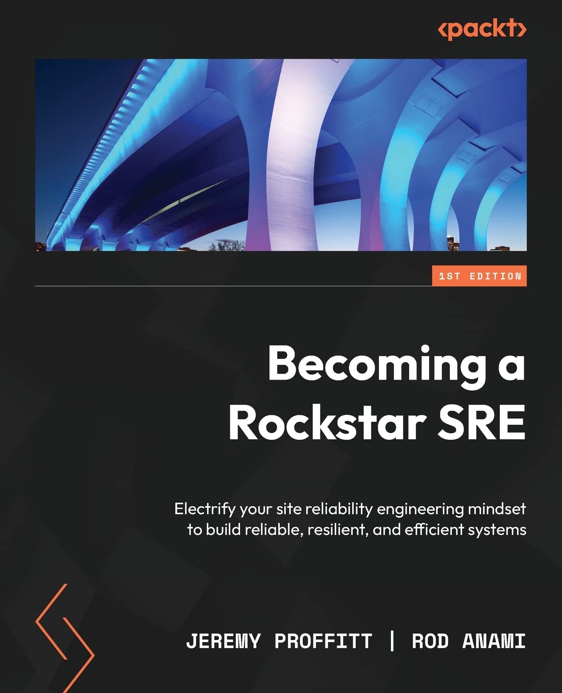 Packt Becoming a Rockstar SRE: Electrify your site reliability engineering mindset to build reliable, resilient, and efficient systems