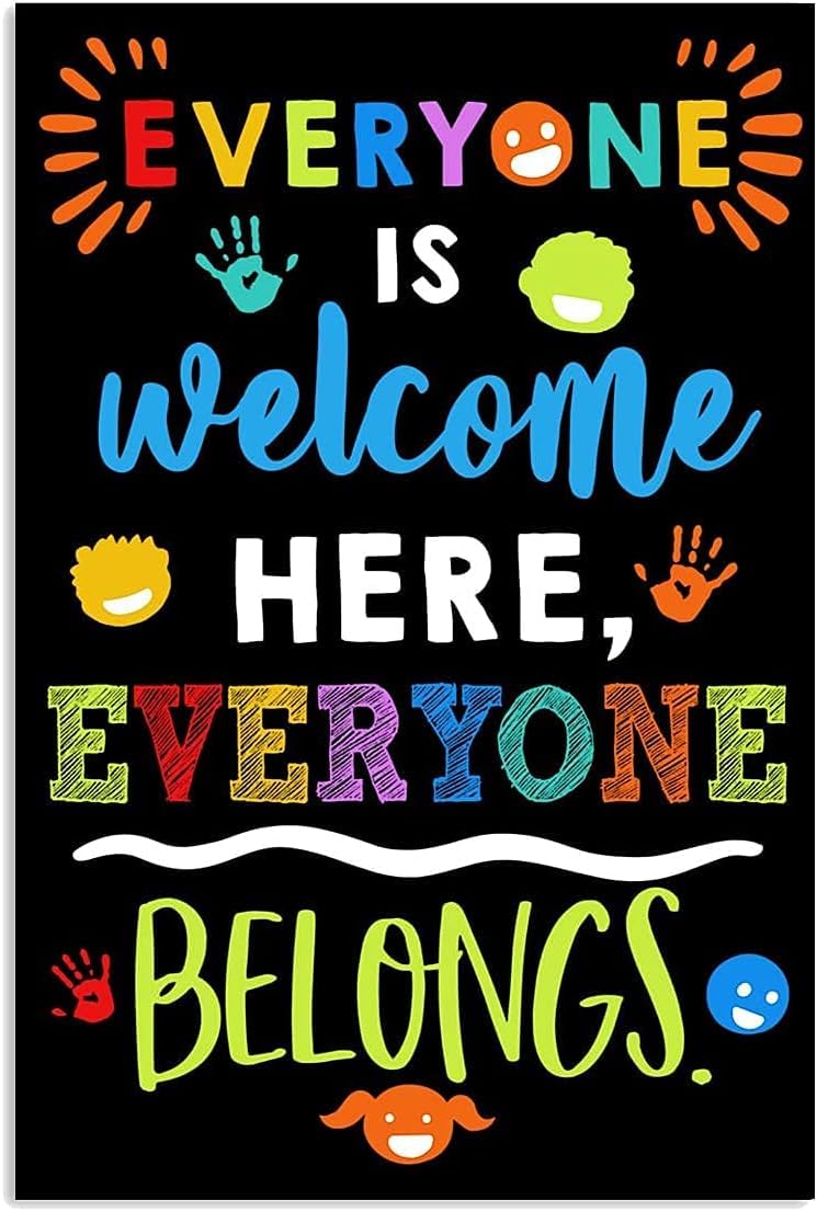 Pivjhf Educational Posters Back To School Vertical No Frame Poster Full Gallery Wrapped And Framed Metal Tin Sign Everyone Is Welcome Here Everyone Belongs Poster 8X12 Inch