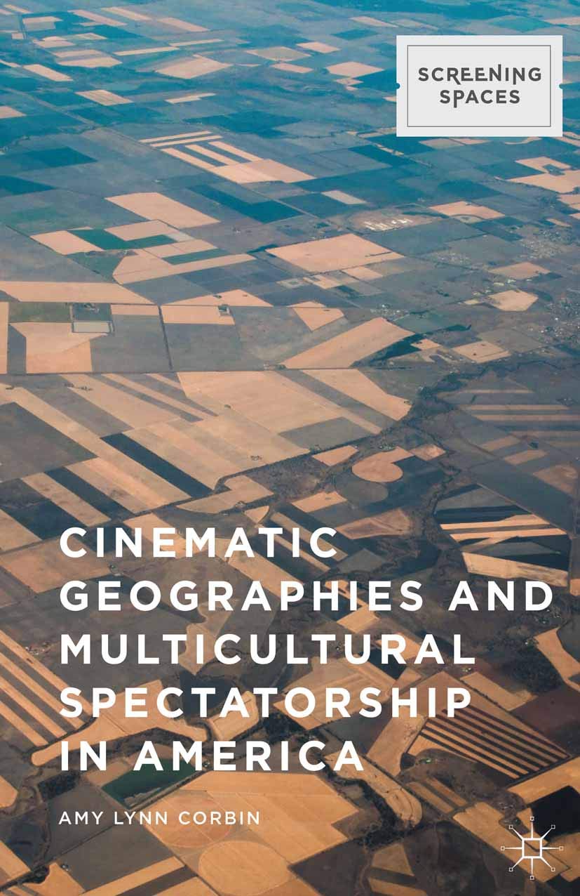 Cinematic Geographies volume académique de la collection Screening Spaces