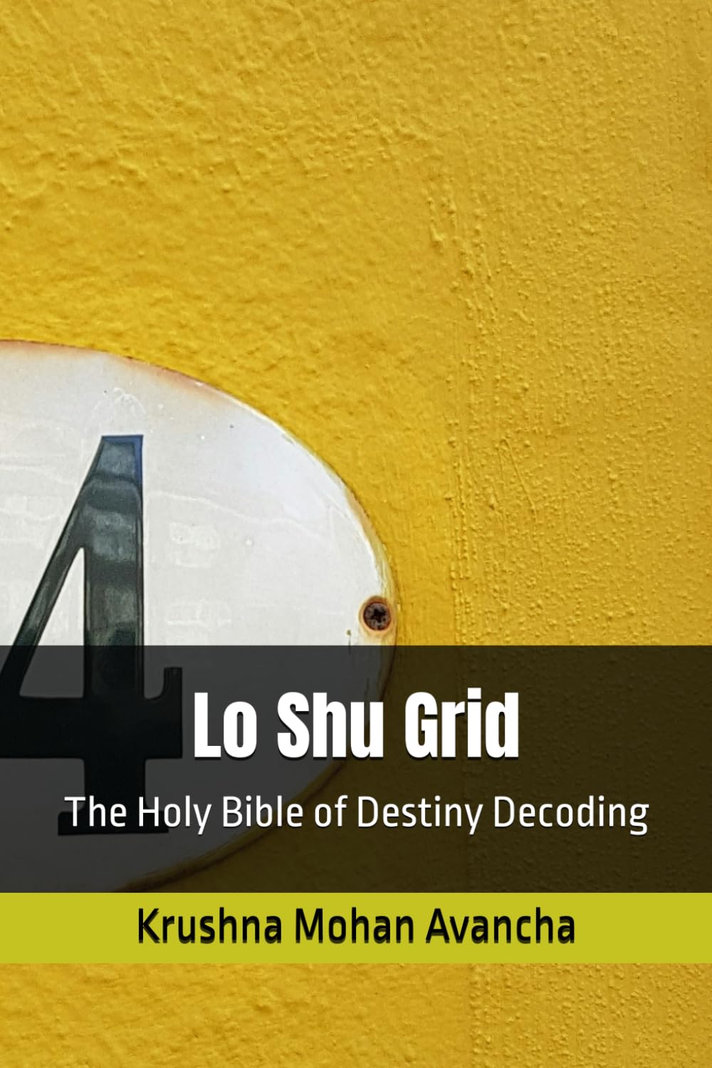 Lo Shu Grid: The Holy Bible of Destiny Decoding (Numerology)