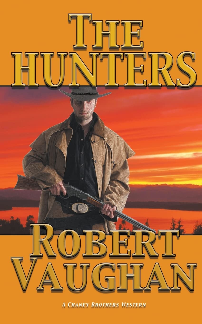 The Hunters: 3 (A Chaney Brothers Western)