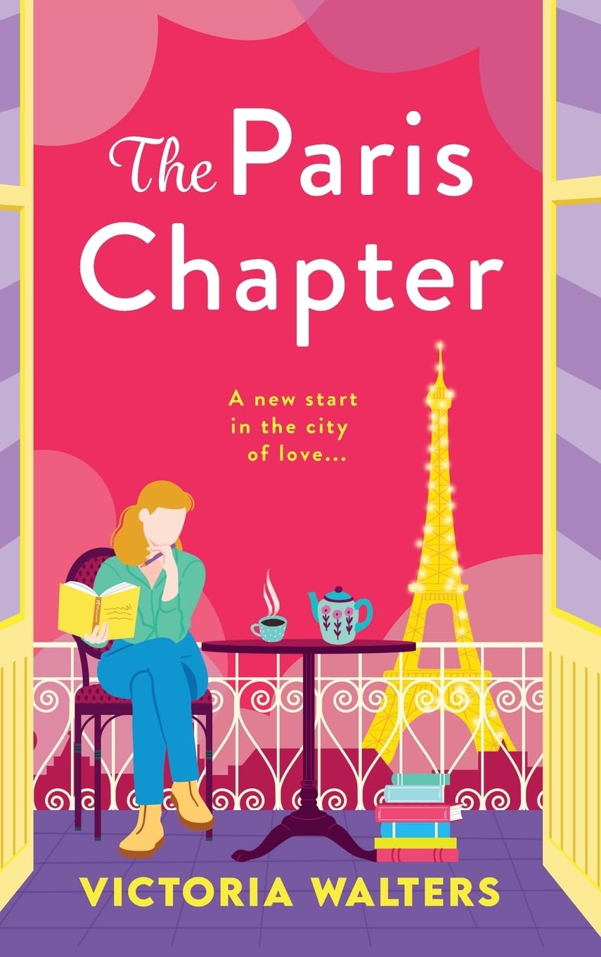 The Paris Chapter: The steamy roommates-to-lovers Parisian romance from Victoria Walters (The Book Lovers Collection)
