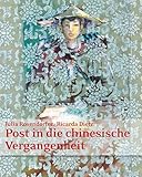 Post in die chinesische Vergangenheit - Julia Rosendorfer Ricarda Dietz 