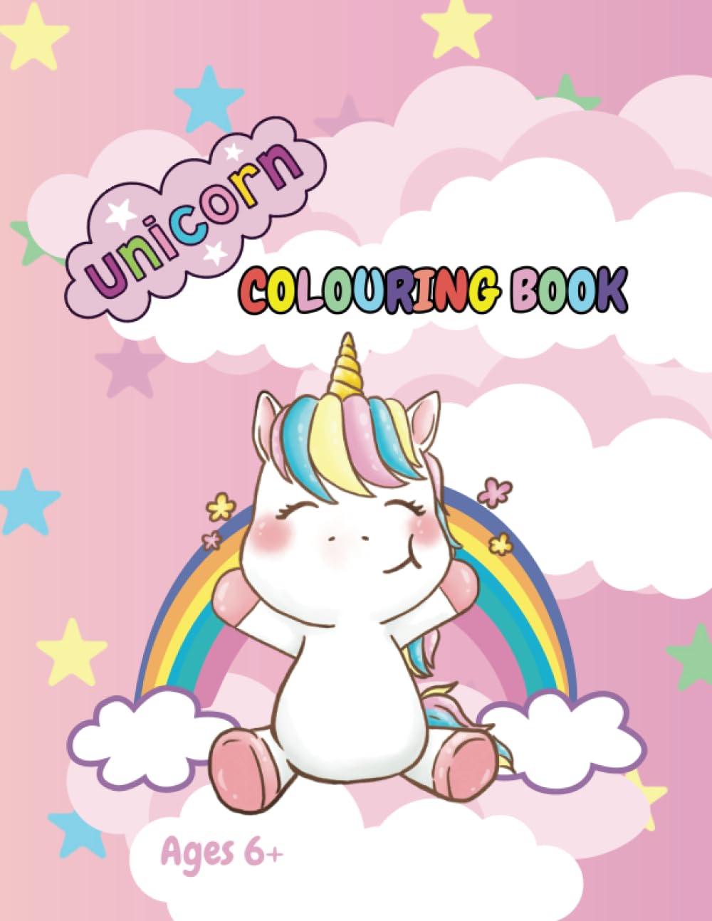 Unicorn Colouring Book: 60 Cute Unicorn Designs for Kids Ages 6+