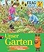 Produktbild Frag doch mal ... die Maus! - Unser Garten: Band 24 (Die Sachbuchreihe, Band 24)