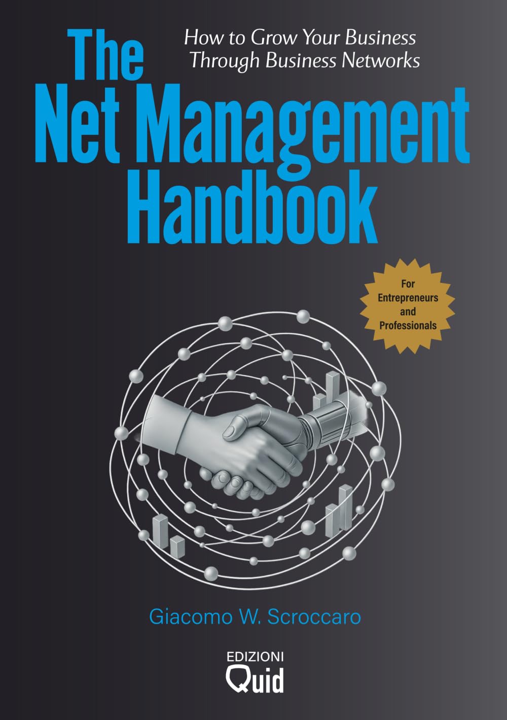 The Net Management Handbook: How to grow your business through business networks
