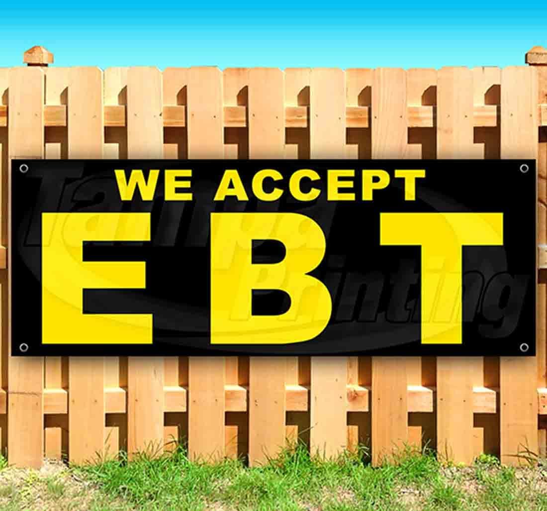 We Accept Ebt Banner 13 oz | Non-Fabric | Heavy-Duty Vinyl Single-Sided with Metal Grommets
