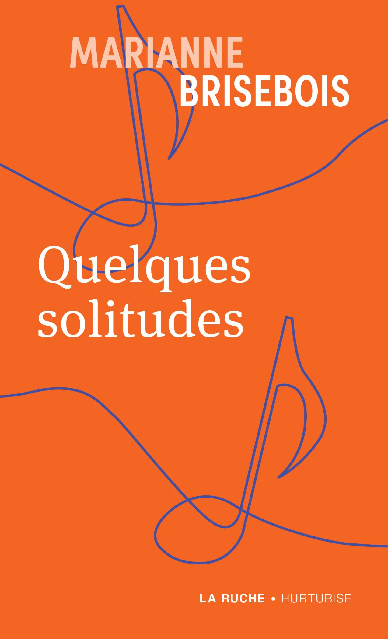 Quelques solitudes [Paperback] Marianne Brisebois
