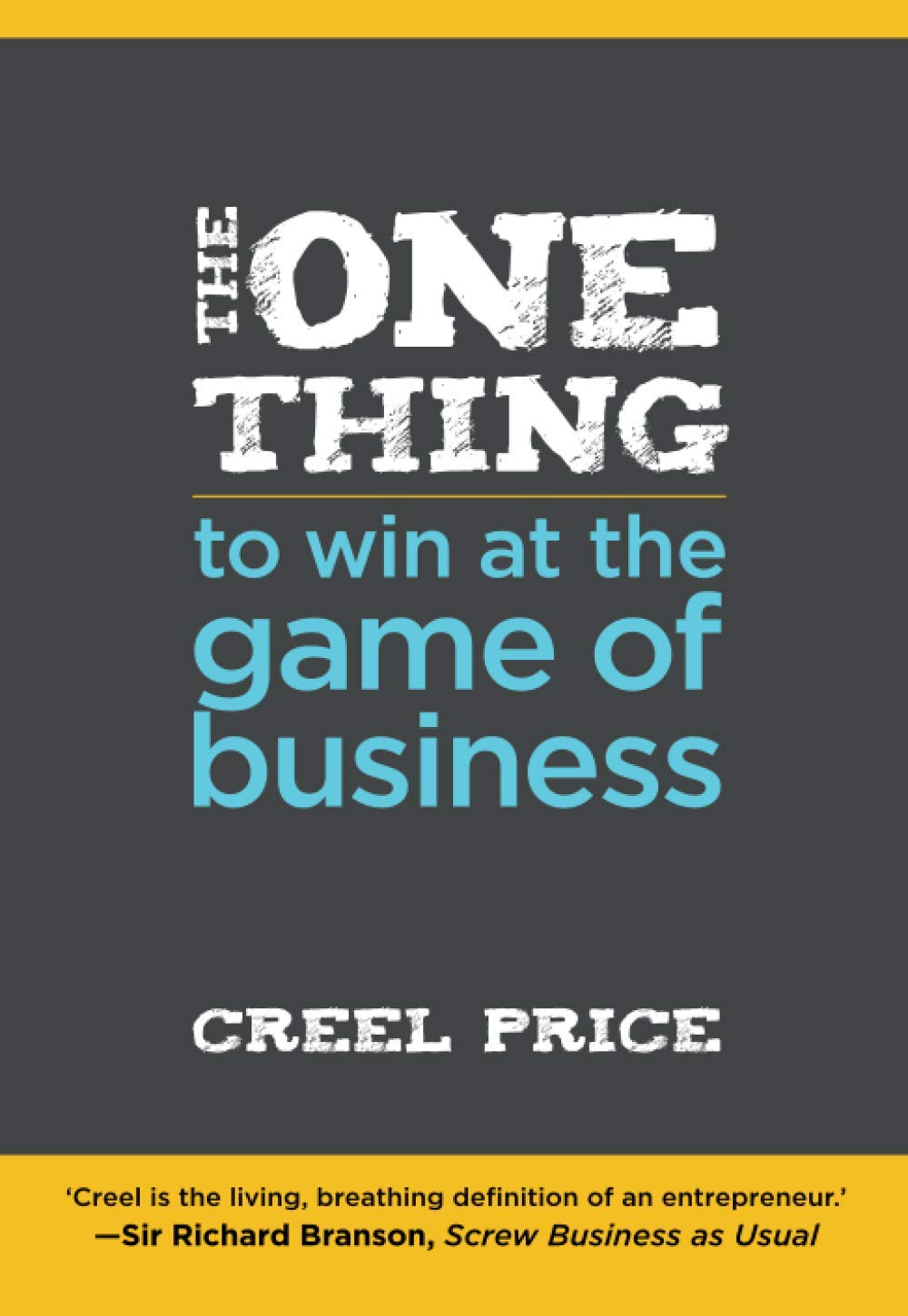 The One Thing to Win at the Game of Business: Master the Art of Decisionship -- The Key to Making Better, Faster Decisions 1st Edition