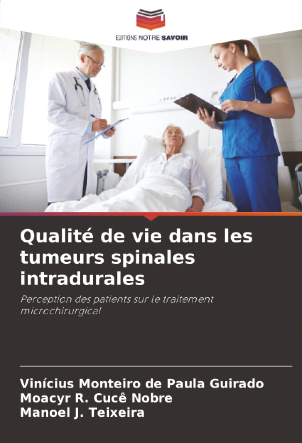Qualité de vie dans les tumeurs spinales intradurales: Perception des patients sur le traitement microchirurgical