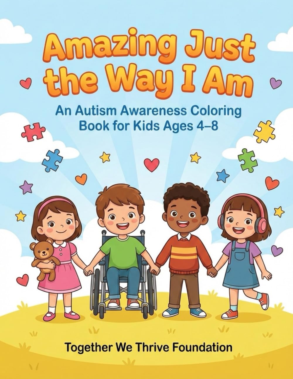 Amazing Just the Way I Am: An Autism Awareness Coloring Book for Kids Ages 4–8