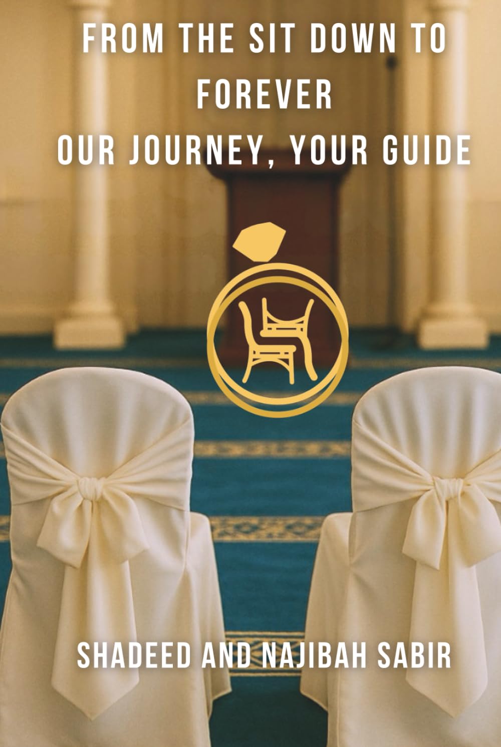 From The Sit Down to Forever Our Journey, Your Guide: What to Ask, What to Expect, and What Truly Matters Before Marriage
