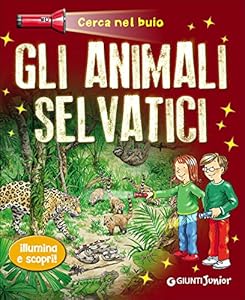 Vedi scheda su Amazon Gli animali selvatici. Cerca nel buio. Illumina e scopri! Con gadget