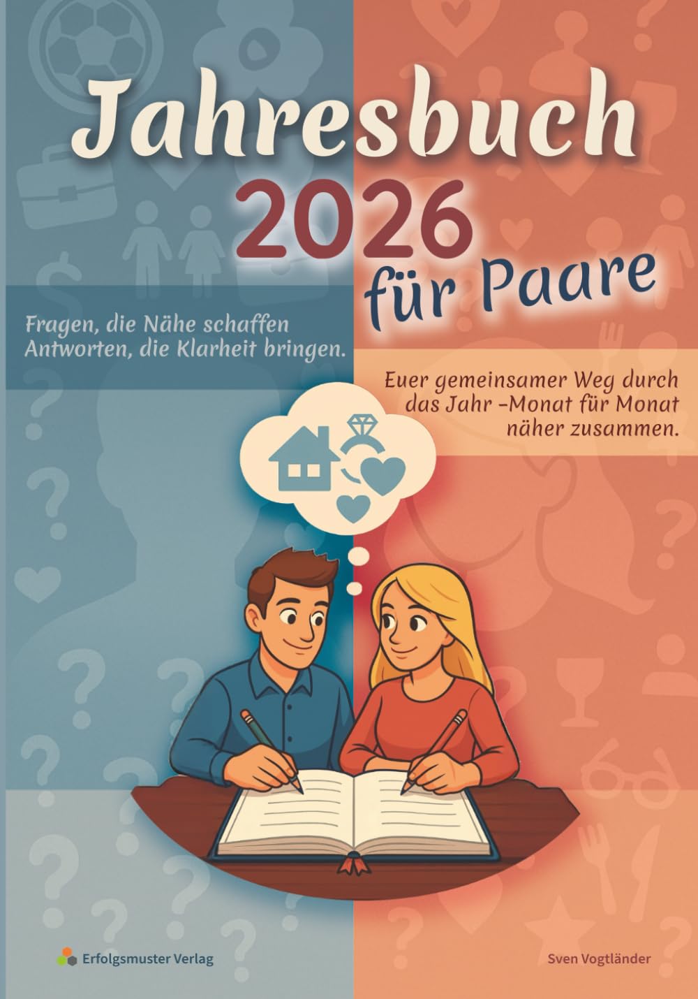 Jahresbuch 2026 für Paare: Euer gemeinsamer Weg durch das Jahr – Monat für Monat näher zusammen.