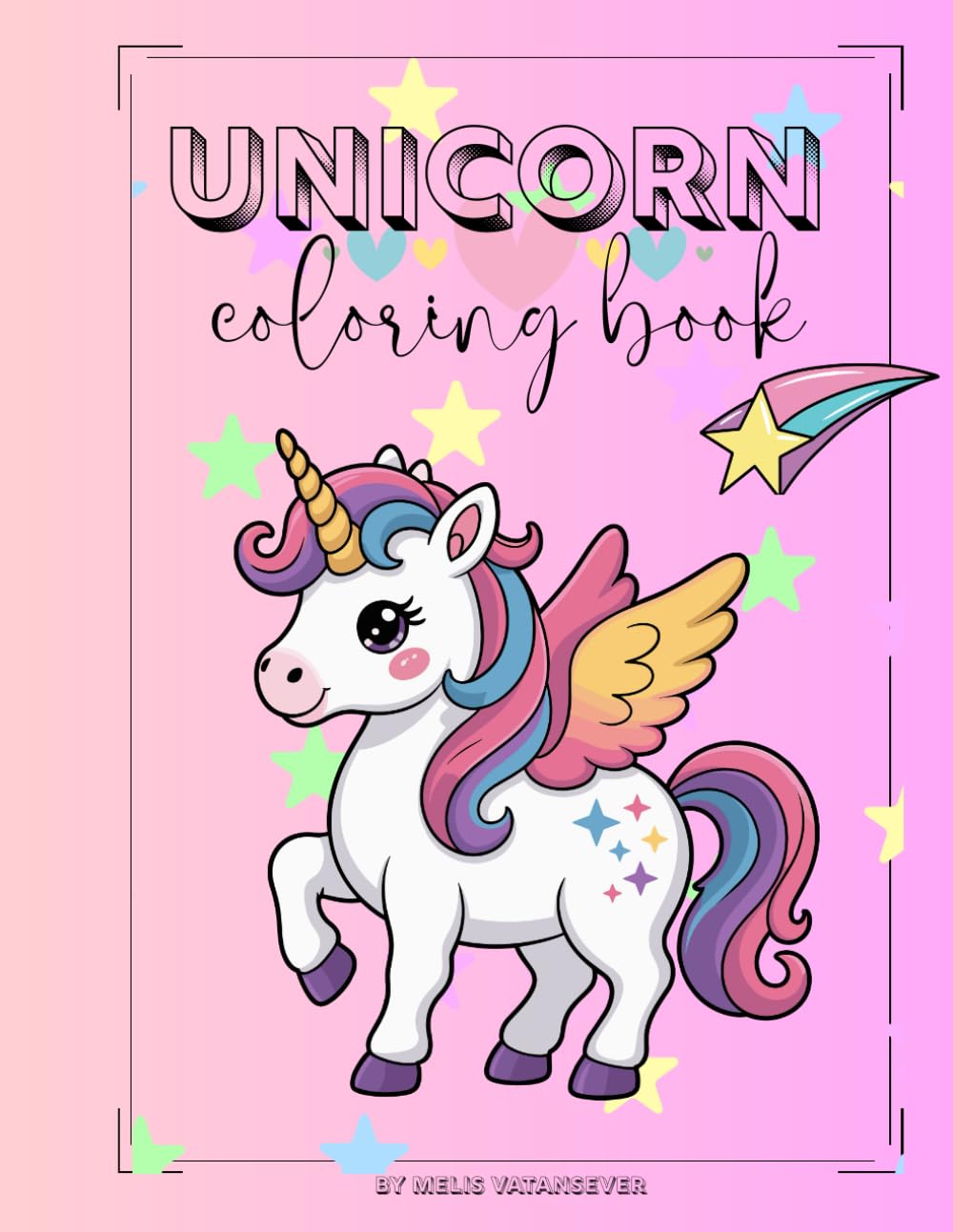 Unicorn Colouring Book for Kids Ages 2–10: Simple, Adorable Fantasy Designs for Little Artists Who Love Unicorns