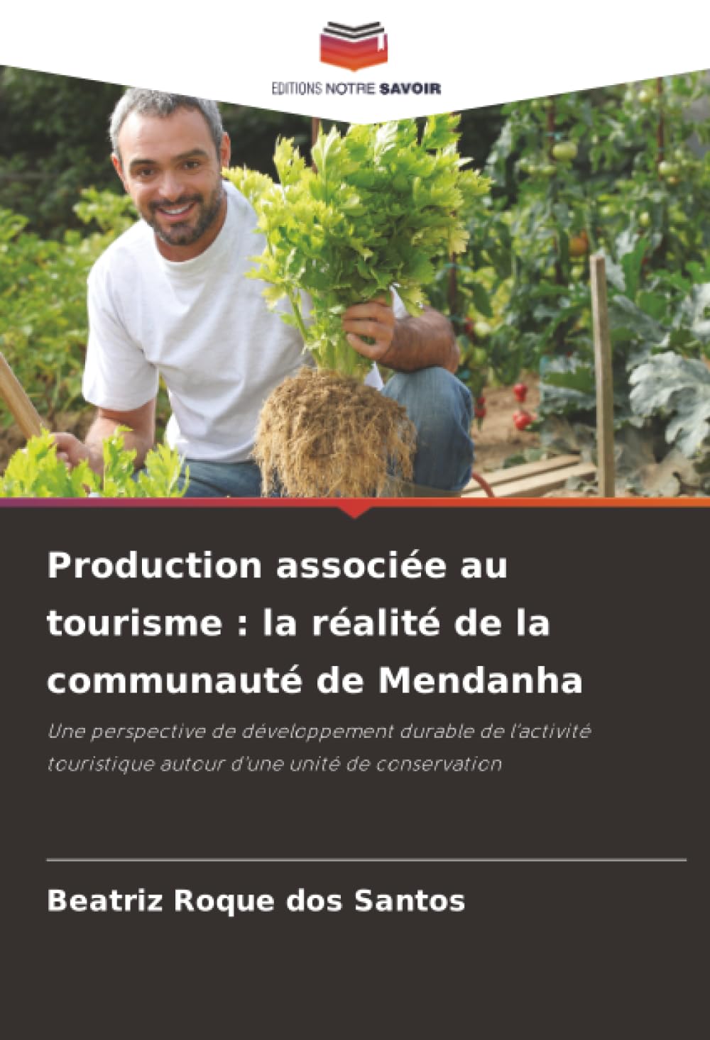 Production associée au tourisme : la réalité de la communauté de Mendanha: Une perspective de développement durable de l'activité touristique autour d'une unité de conservation