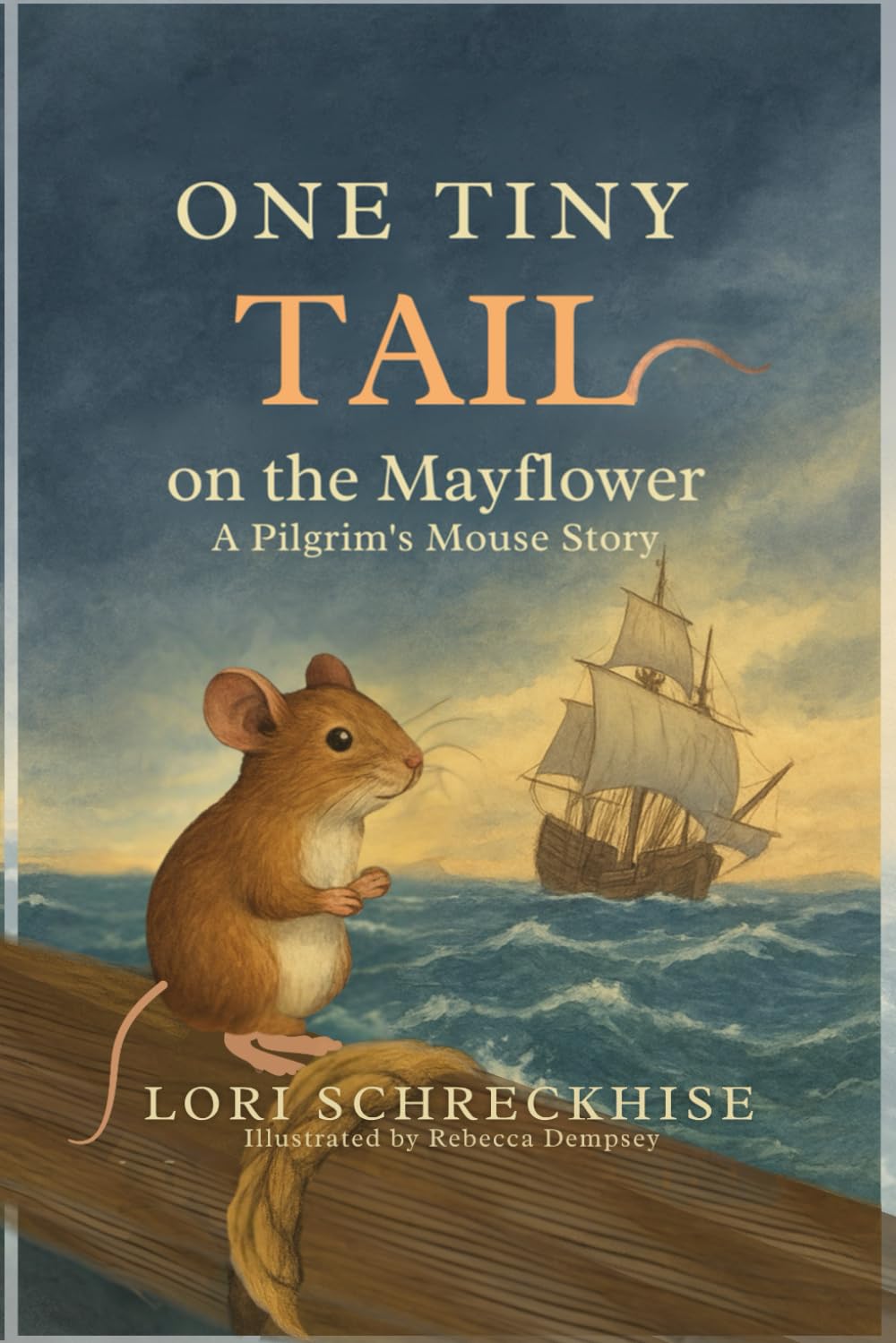 One Tiny Tail on the Mayflower: A Pilgrim's Mouse Story