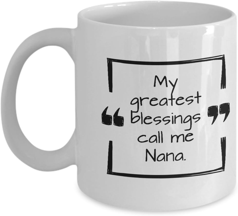 My Greatest Blessings Call Me Nana Coffee Mug For Nana Home & Kitchen