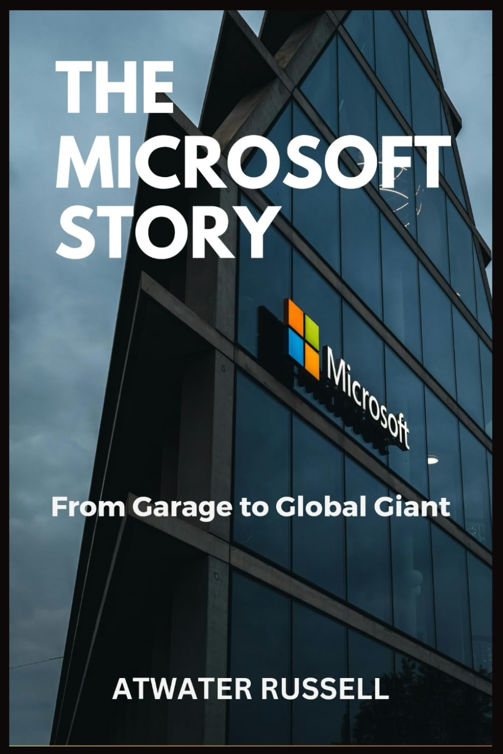 The Microsoft Story: From Garage to Global Gaint