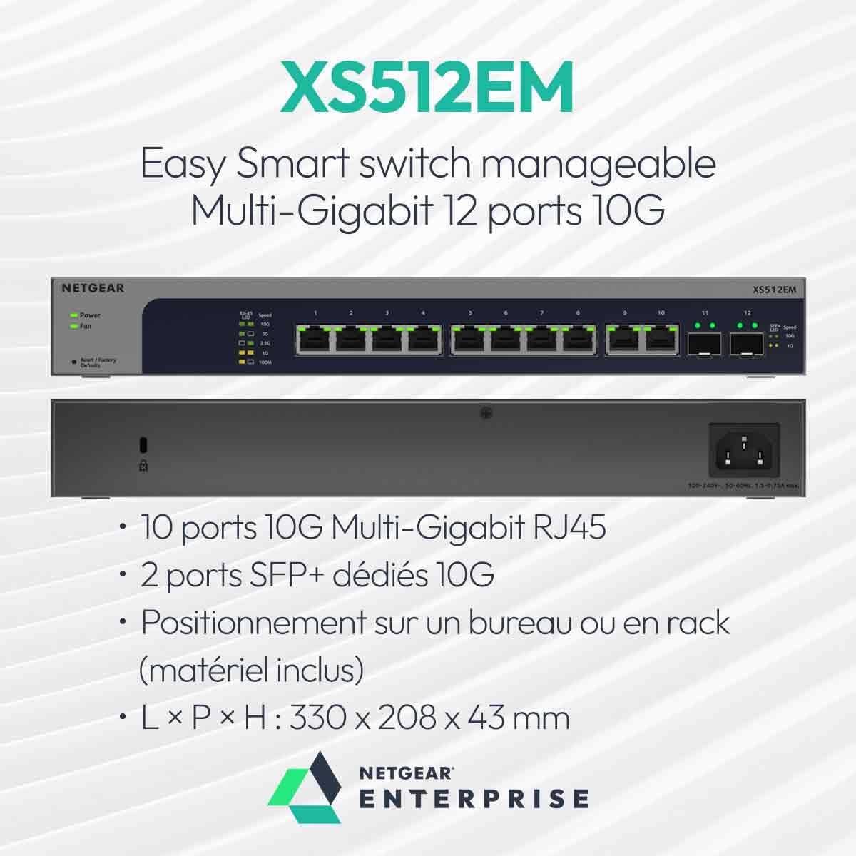 NETGEAR Easy Smart Switch manageable NETGEAR Multi-Gigabit 12 Ports (XS512EMv2) - Tous Les Ports prennent en Charge Le 10Gigabit, y Compris Les 10 Ports Ethernet et 2 Ports SFP+ dédiés