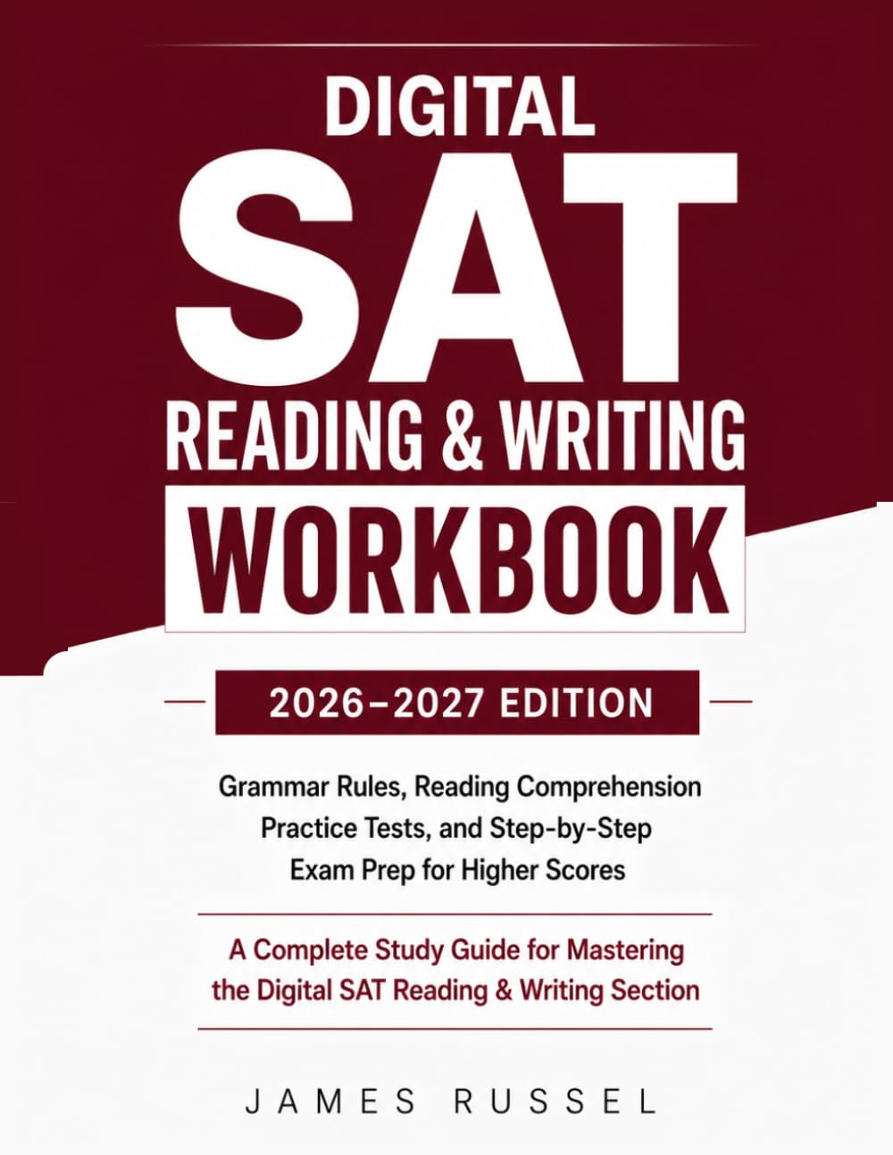 Digital SAT Reading & Writing Workbook: Grammar Rules, Reading Comprehension Practice Tests, Vocabulary-in-Context Strategies, and Step-by-Step Exam Prep for Higher Scores (PEAK BRAIN)