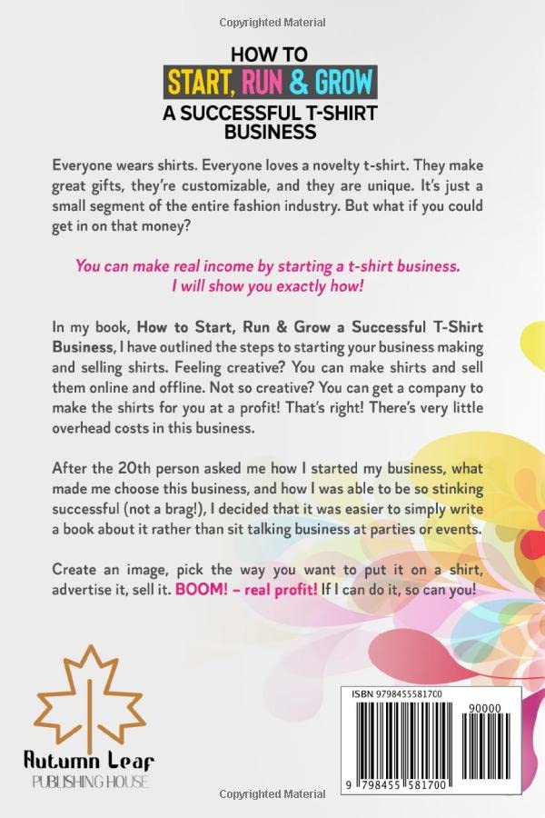 How to Start, Run & Grow a Successful T-Shirt Business: Work from Home- Print and Sell Shirts Online and Offline - A Great Passive Income Business Model - Image 2