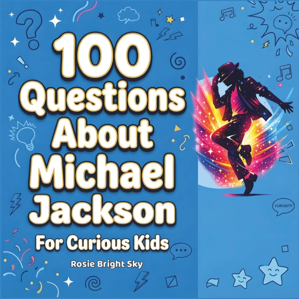 100 Questions About Michael Jackson For Curious Kids - Ages (6-10)
