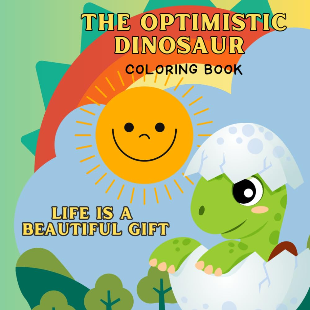 The Optimistic Dinosaur: Coloring Book (The Optimist Mall)