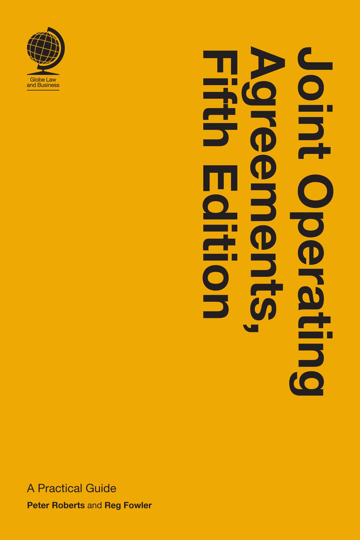 Joint Operating Agreements: A Practical Guide, Fifth Edition