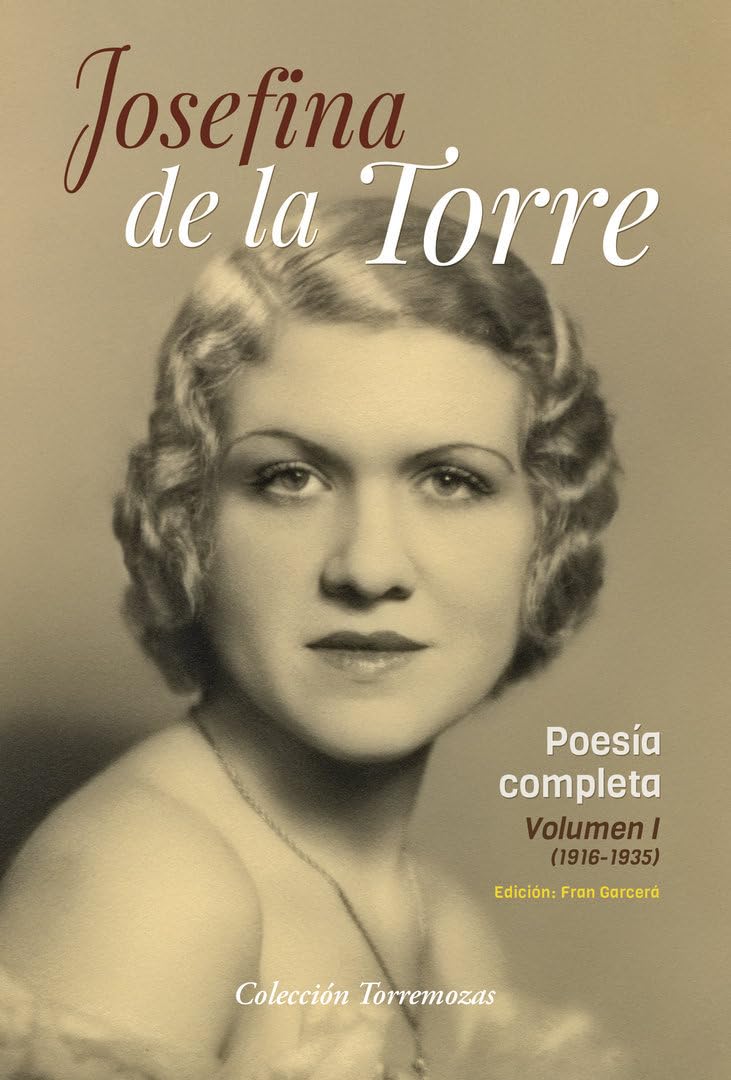 Poesia completa Josefina de la Torre Volumen 1 (TORREMOZAS)