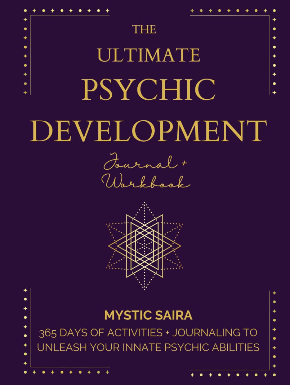 The Ultimate Psychic Development Journal + Workbook
