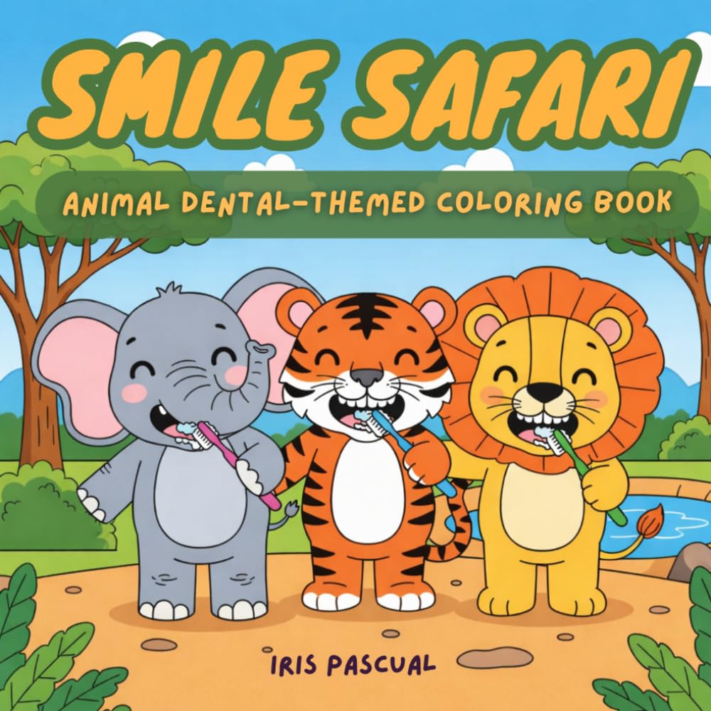 Smile Safari: Animal Dental-Themed Coloring Book