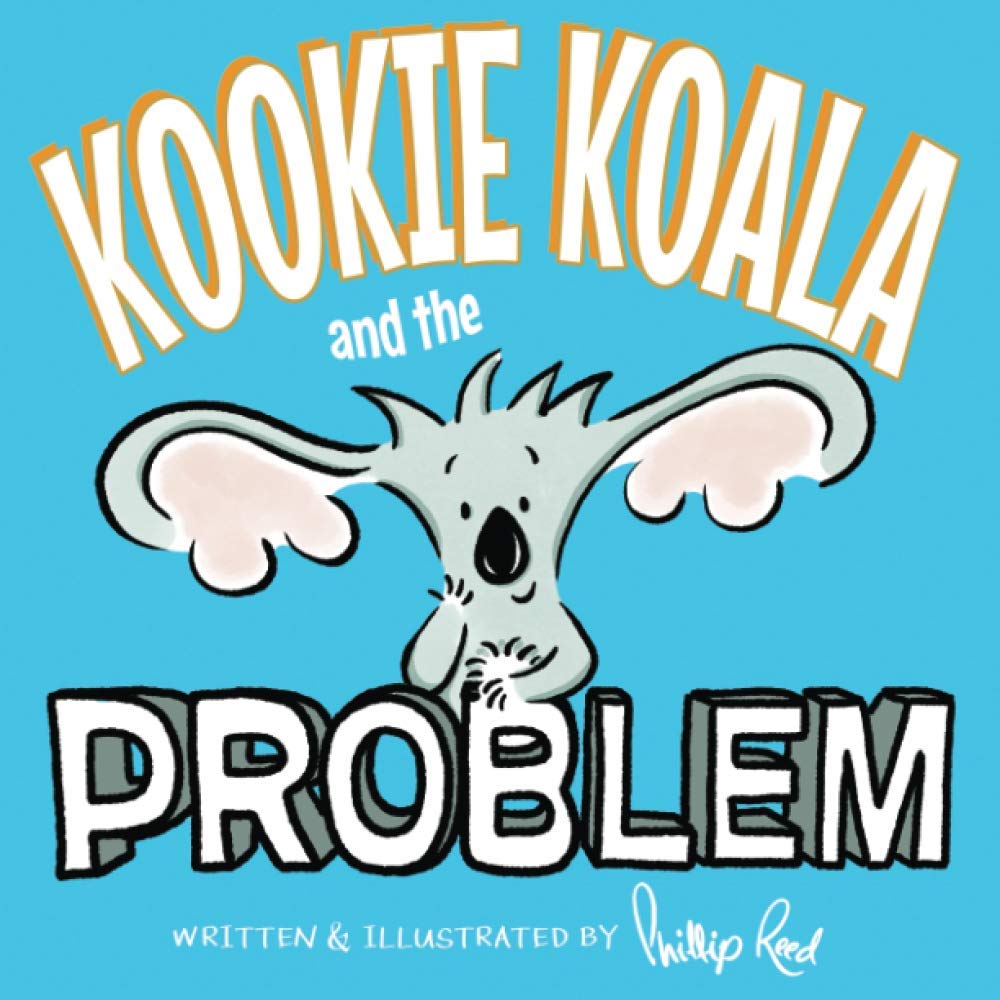 Kookie Koala and the Problem: A hilarious rhyming children's picture book about taking responsibility and problem solving