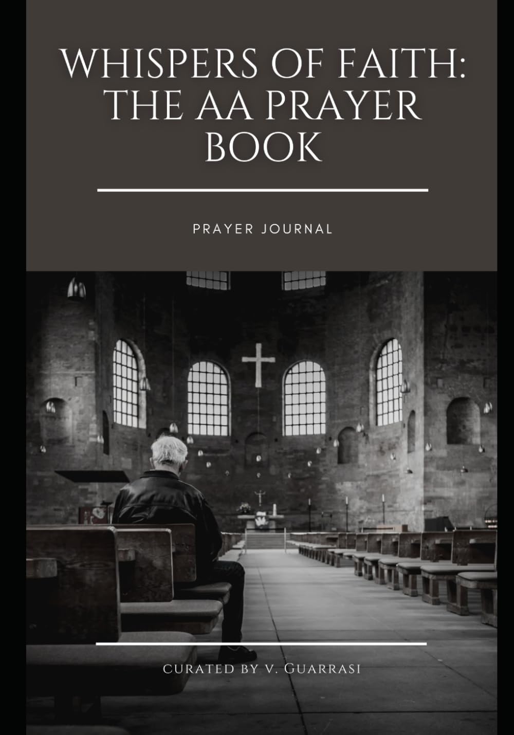 Whispers of Faith: The AA Prayer Book: Daily Reflections, Prayers, and Meditations for the Spiritually Seeking