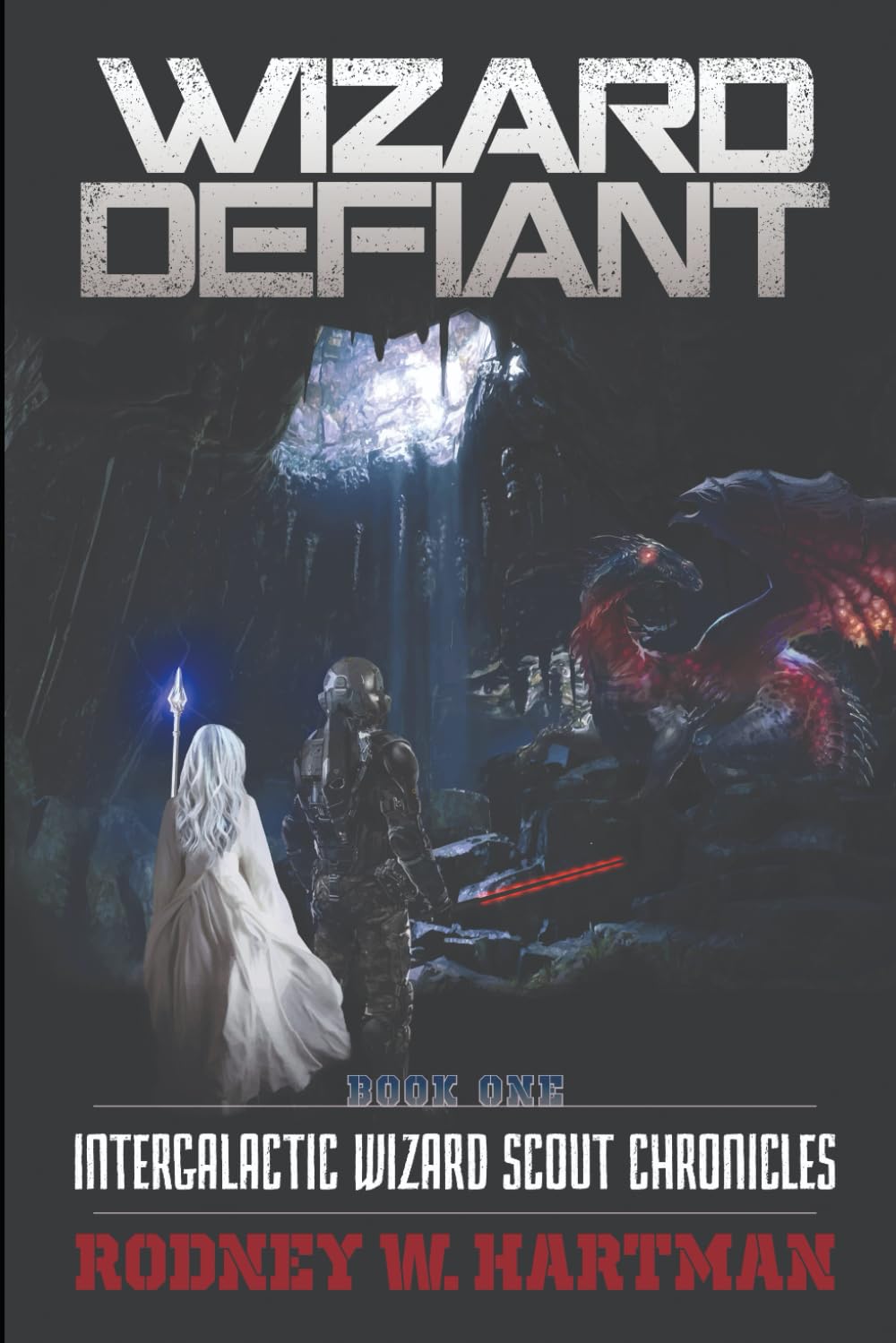 Wizard Defiant: Volume 1 (Intergalactic Wizard Scout Chronicles)
